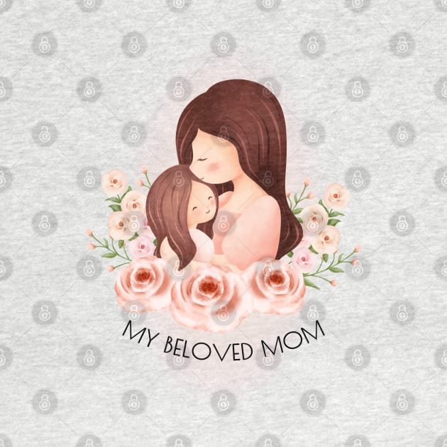 My Beloved Mom Mother's Day by Sashmika Prabhashwara